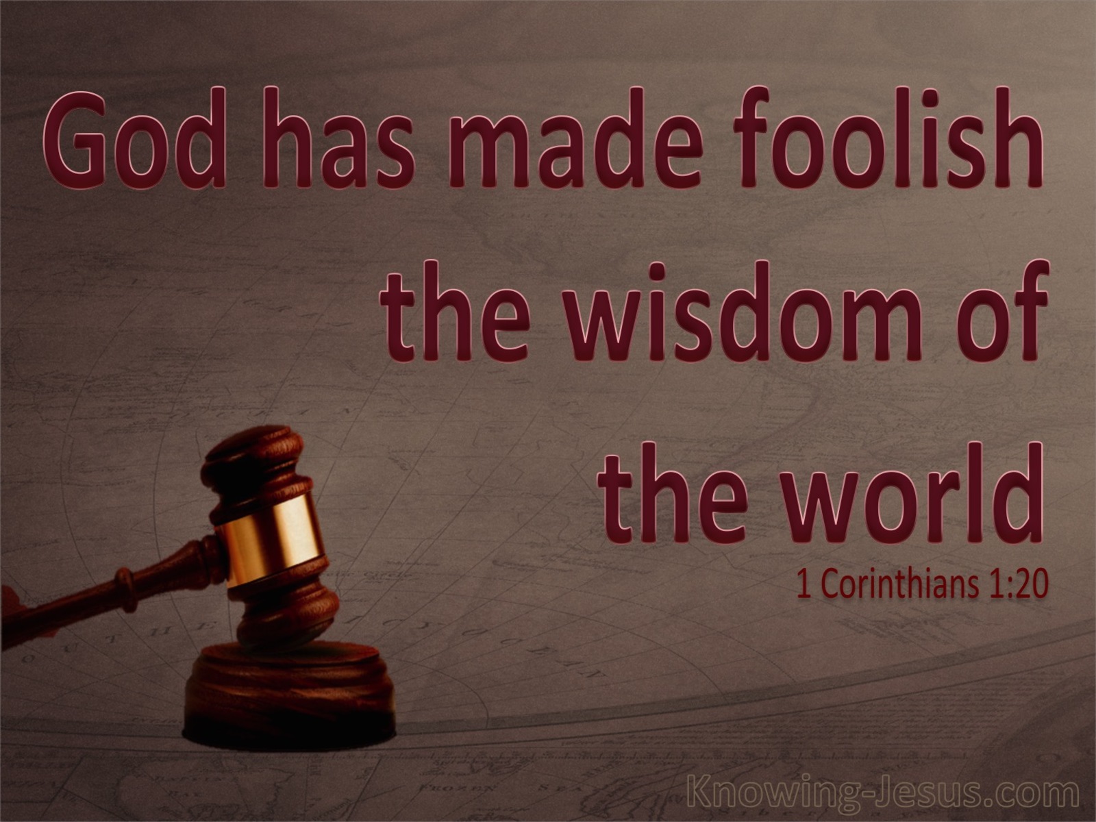 1 Corinthians 1:20 God Made Foolish The Wisdom Of The World (red)